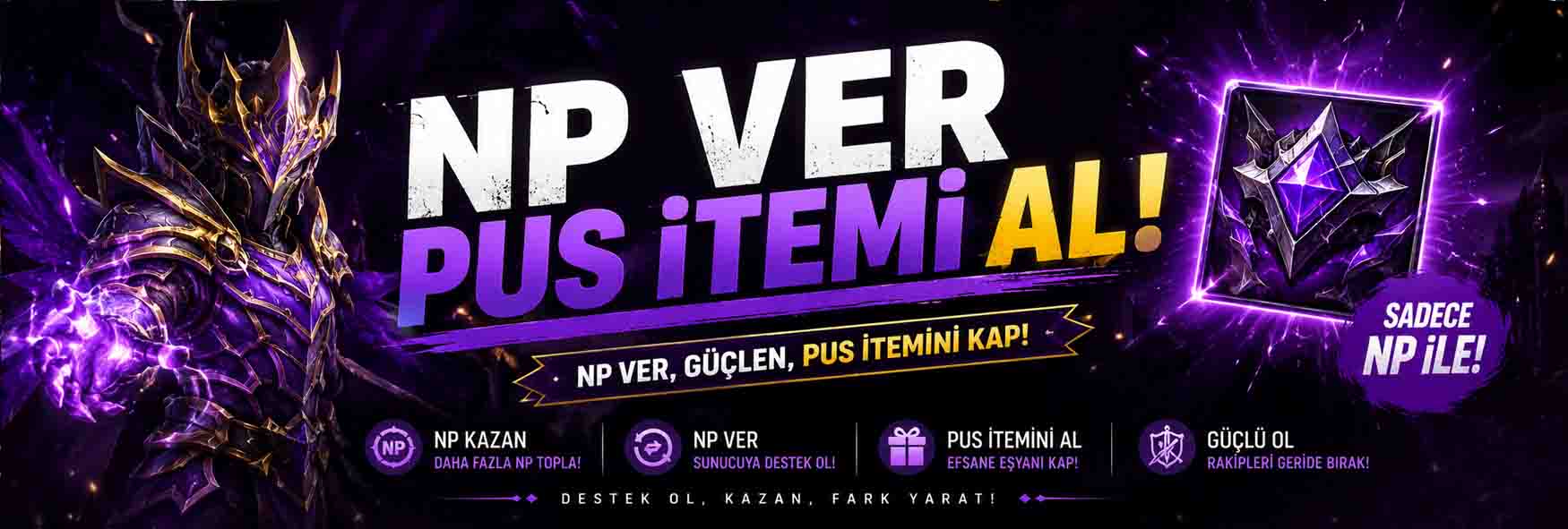 NP VER PUS İTEMİ AL SİSTEMİ AKTİF